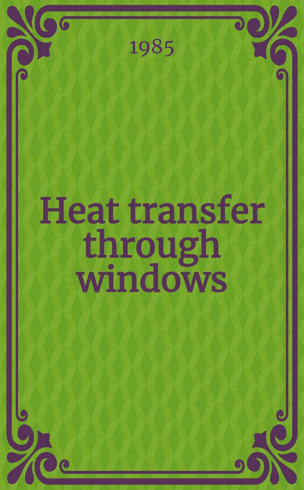 Heat transfer through windows : During the hours of darkness with the effect of infiltration ignored