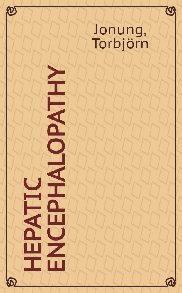 Hepatic encephalopathy : The role of blood-brain barrier derangements, ammonia, amino acids a. neurotransmitters : Diss.