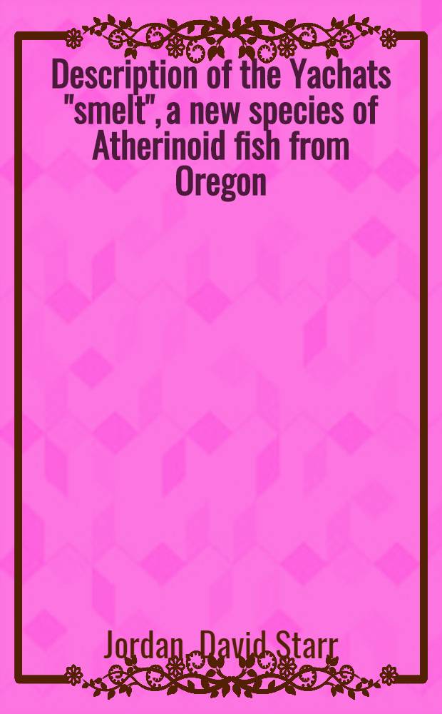 [Description of the Yachats "smelt", a new species of Atherinoid fish from Oregon