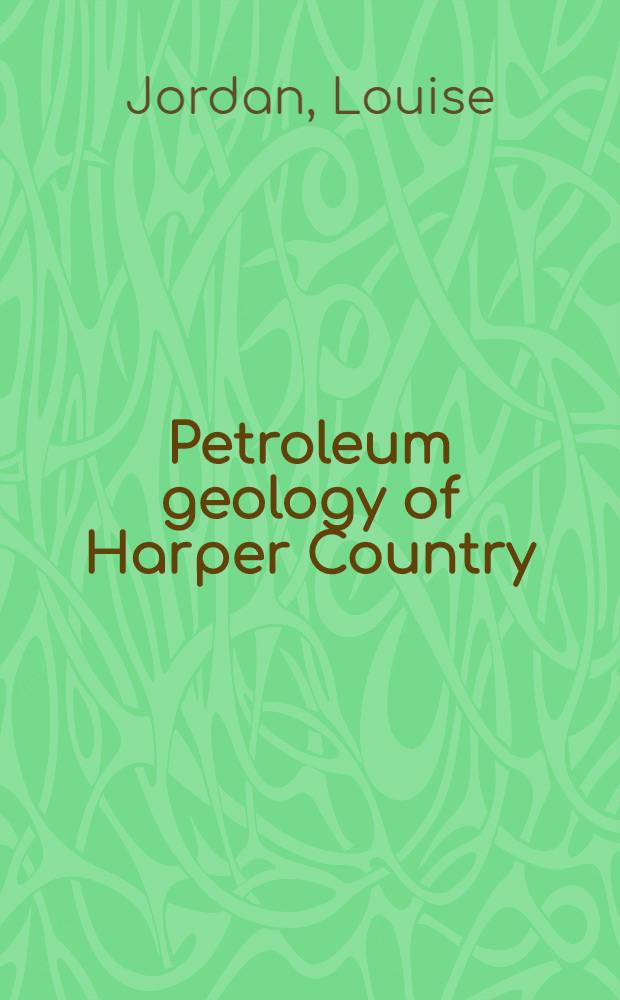 Petroleum geology of Harper Country