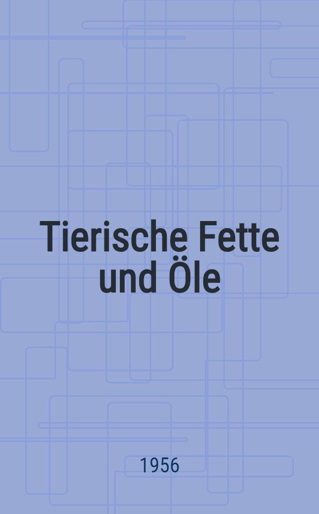 Tierische Fette und Öle