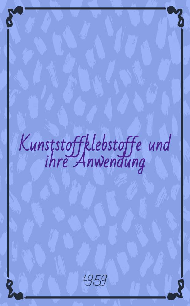 Kunststoffklebstoffe und ihre Anwendung