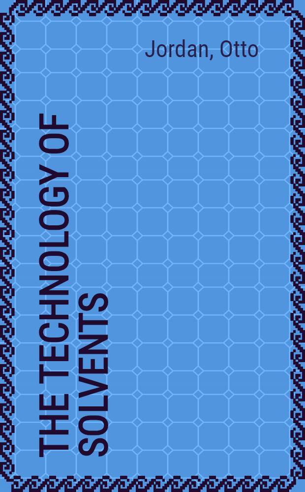 The technology of solvents