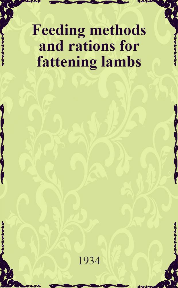 Feeding methods and rations for fattening lambs