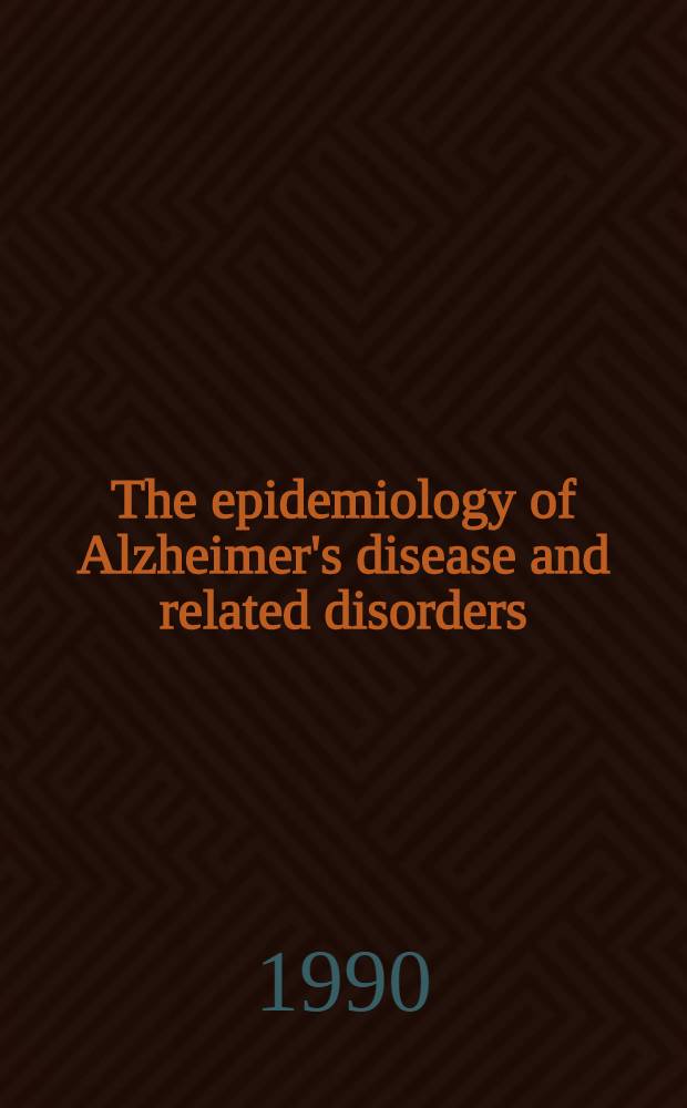 The epidemiology of Alzheimer's disease and related disorders