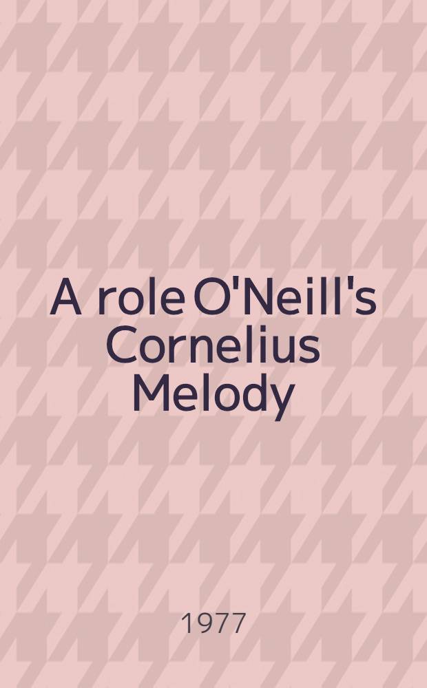 A role O'Neill's Cornelius Melody