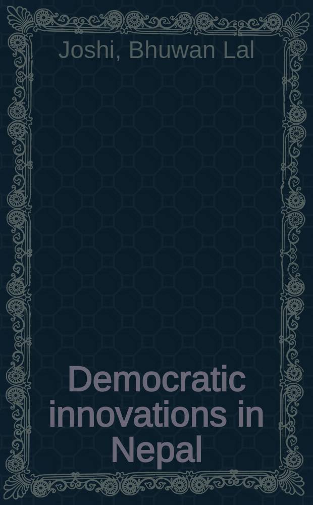 Democratic innovations in Nepal : A case study of political acculturation
