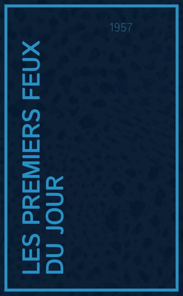 Les premiers feux du jour : Roman