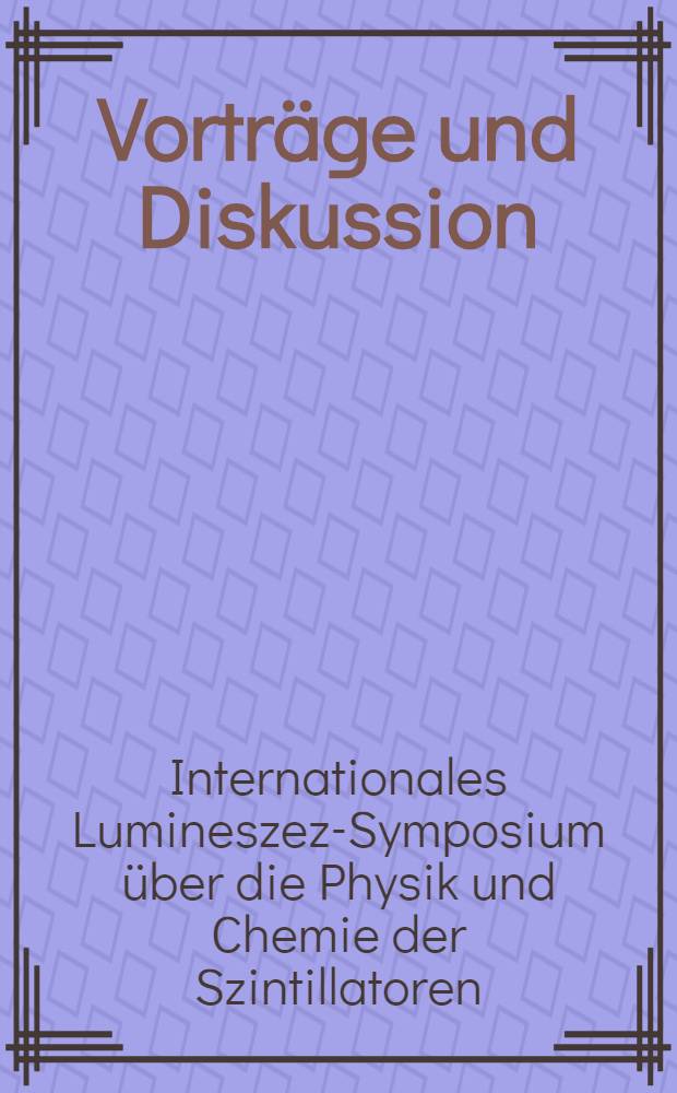 [Vorträge und Diskussion]