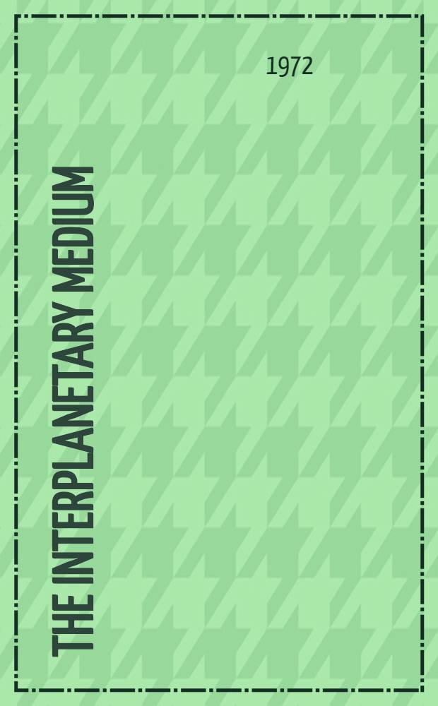 The Interplanetary medium : Proceedings