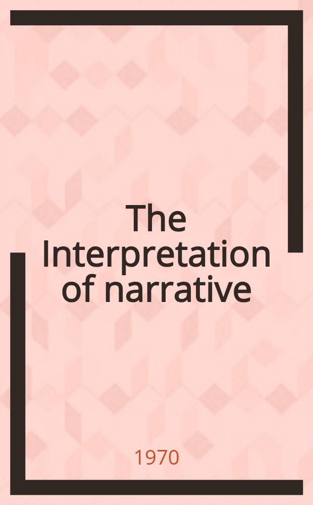 The Interpretation of narrative: theory and practice : Symposium