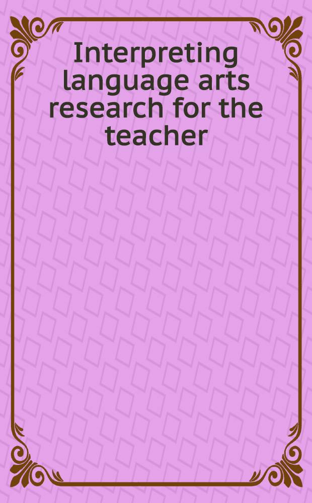 Interpreting language arts research for the teacher