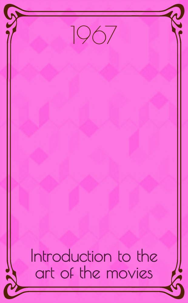 Introduction to the art of the movies