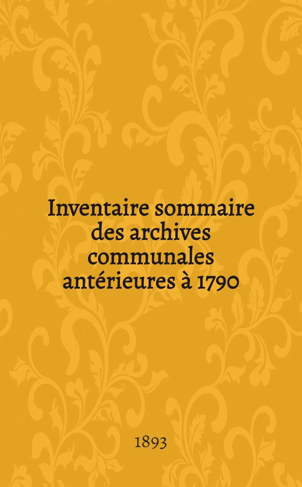 Inventaire sommaire des archives communales antérieures à 1790 : Ville de Merville