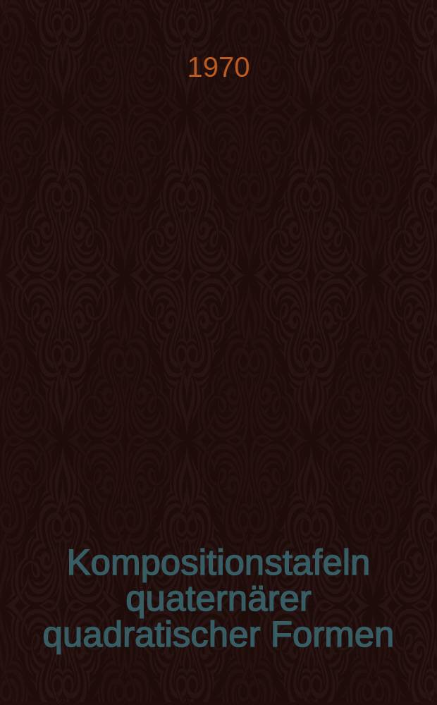 Kompositionstafeln quaternärer quadratischer Formen
