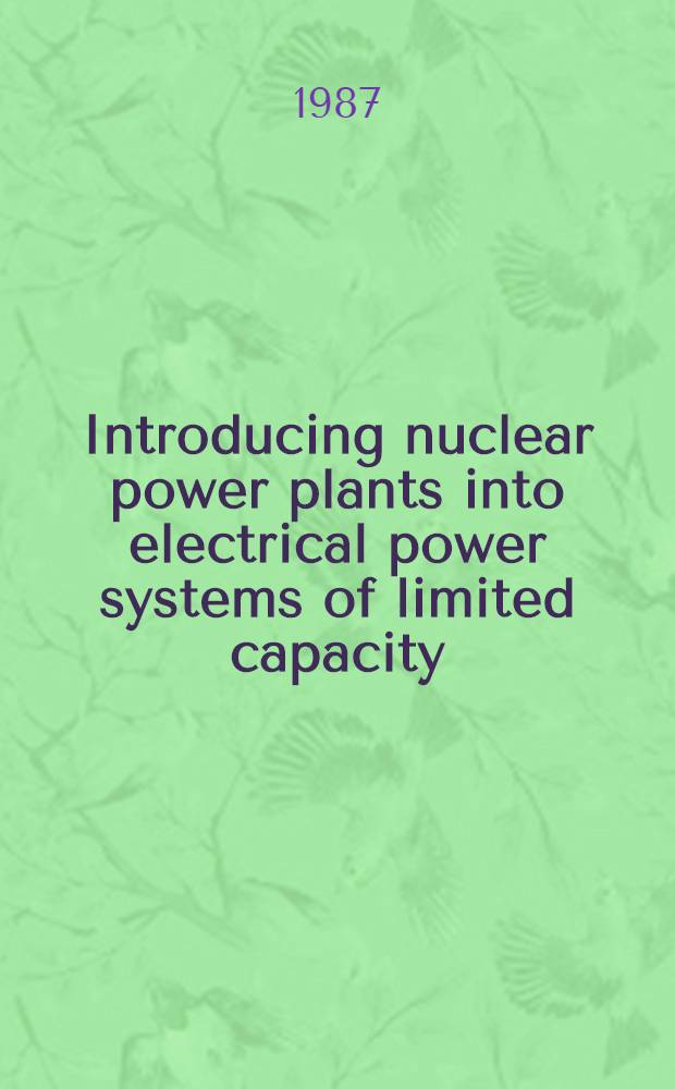 Introducing nuclear power plants into electrical power systems of limited capacity : Problems a. remedial measures