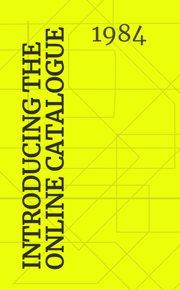 Introducing the online catalogue : Papers based on seminars held in 1983