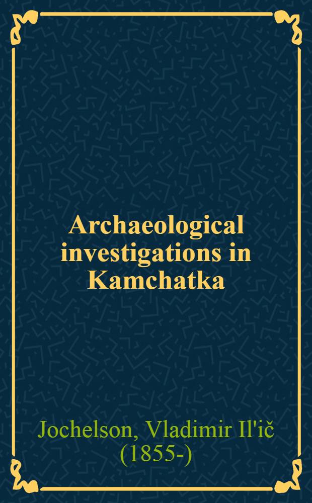 Archaeological investigations in Kamchatka