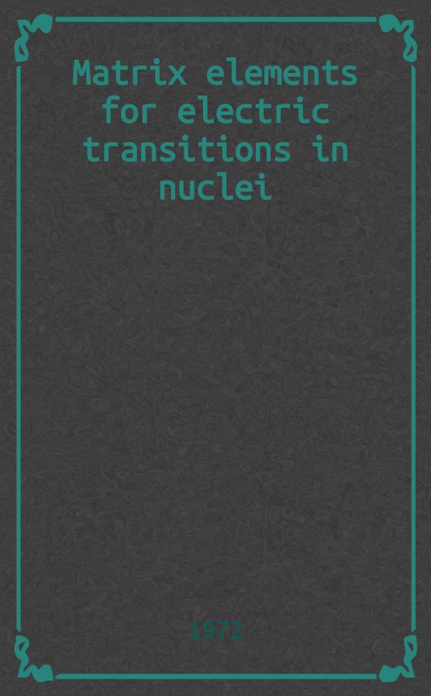 Matrix elements for electric transitions in nuclei