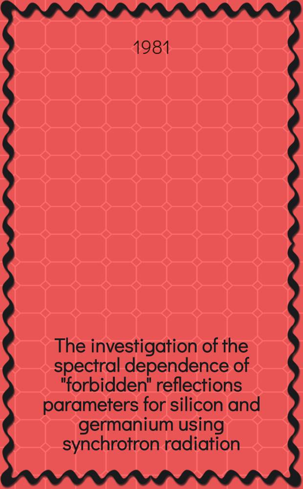 The investigation of the spectral dependence of "forbidden" reflections parameters for silicon and germanium using synchrotron radiation