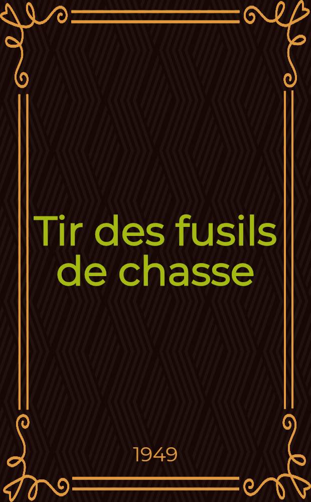 Tir des fusils de chasse
