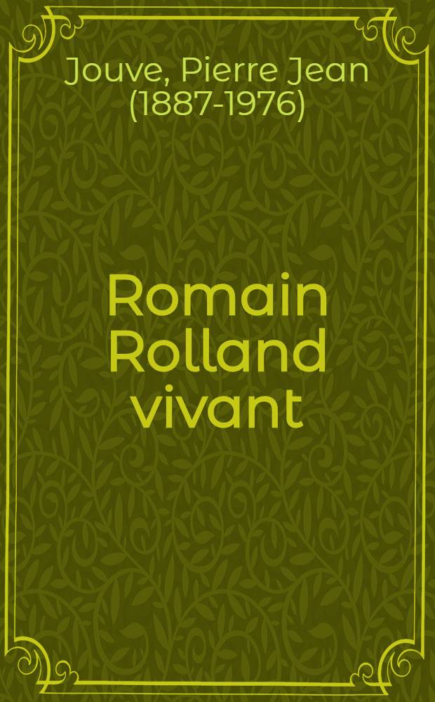 ... Romain Rolland vivant : 1914-1919