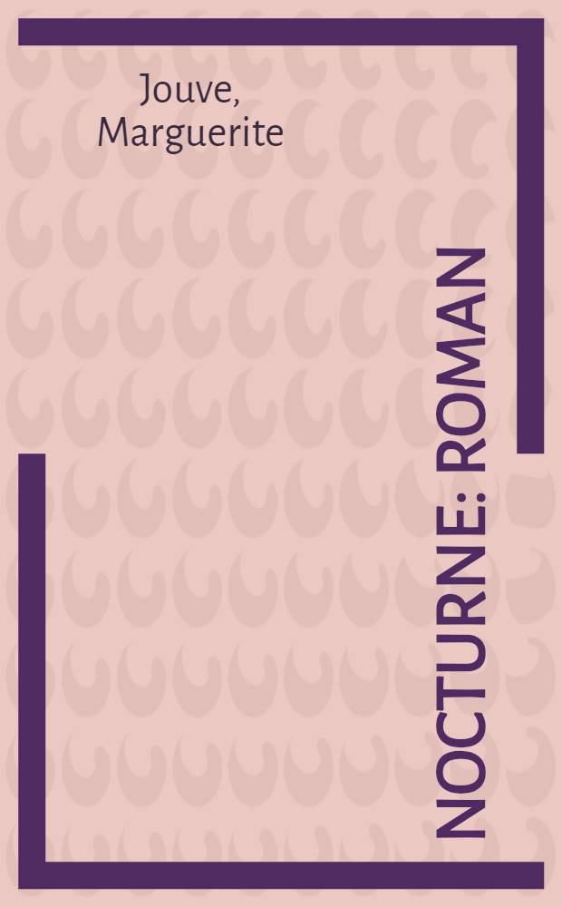 Nocturne : Roman