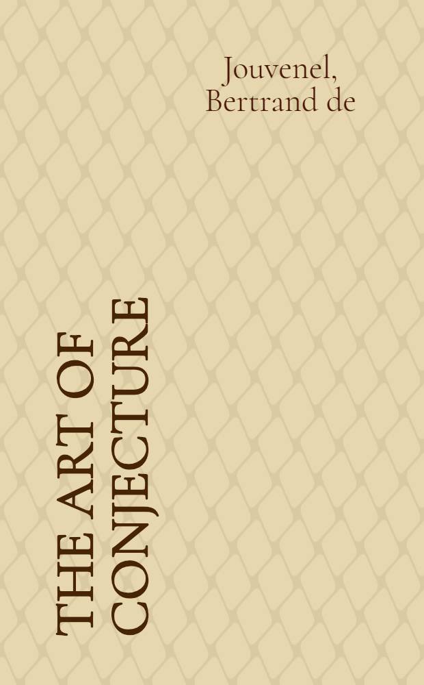 The art of conjecture