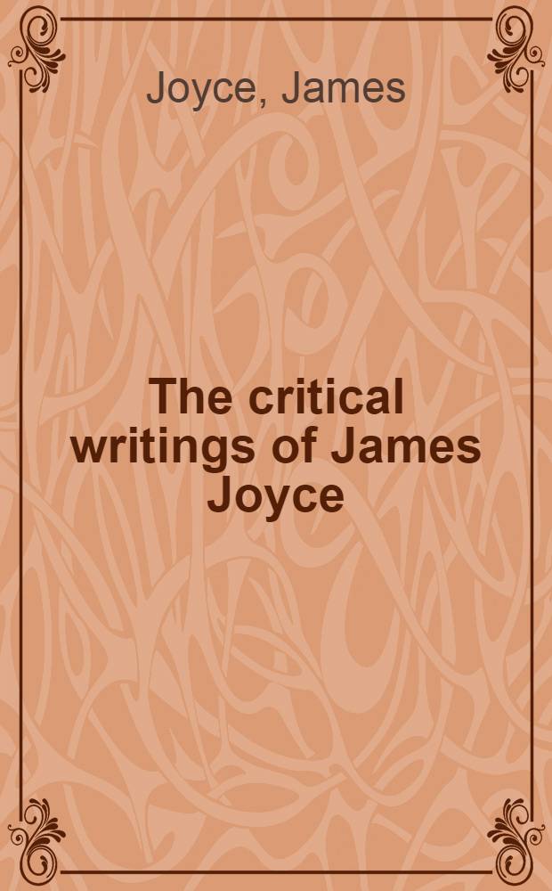 The critical writings of James Joyce