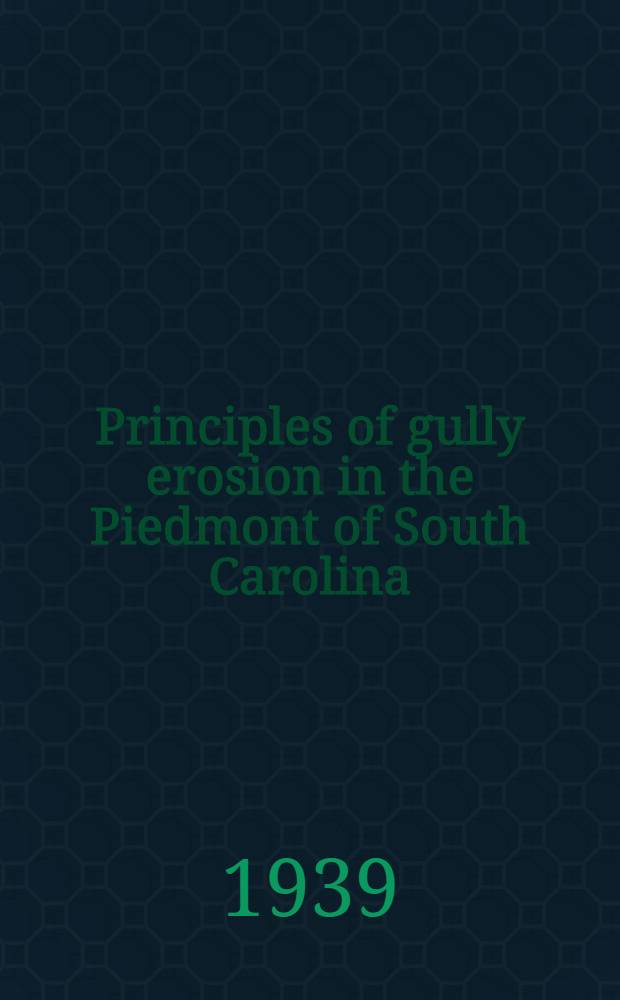Principles of gully erosion in the Piedmont of South Carolina