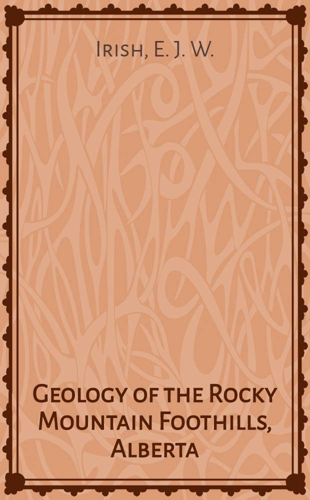 Geology of the Rocky Mountain Foothills, Alberta (between latitudes 53°15' and 54°15')