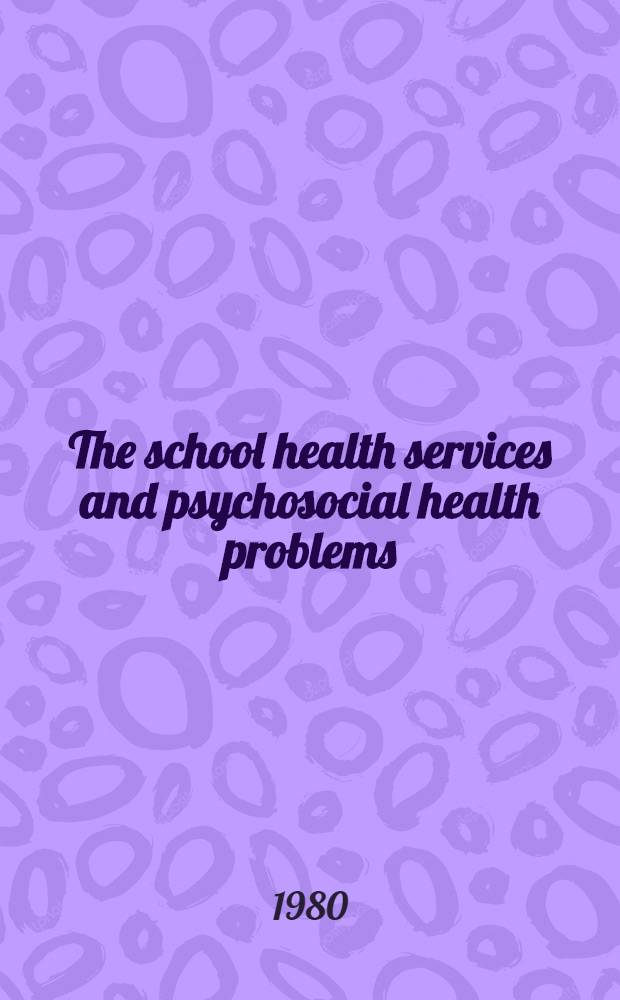 The school health services and psychosocial health problems