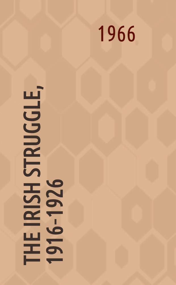 The Irish struggle, 1916-1926