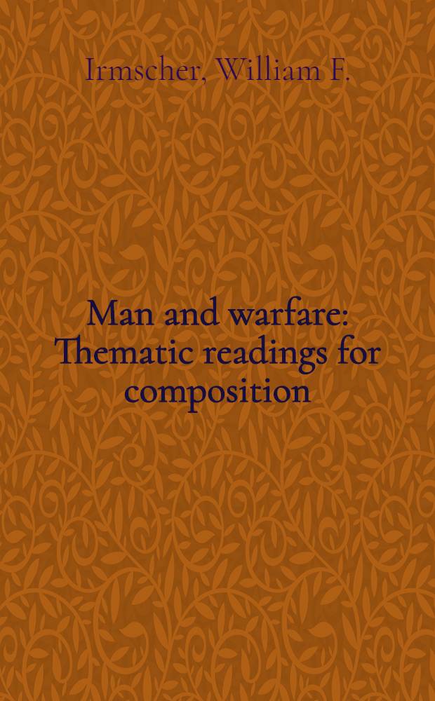 Man and warfare : Thematic readings for composition
