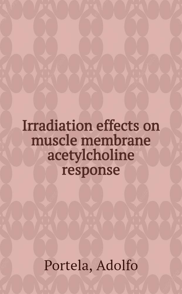 Irradiation effects on muscle membrane acetylcholine response