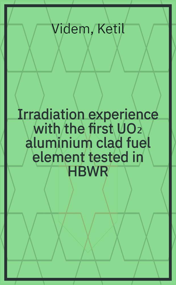Irradiation experience with the first UO₂ aluminium clad fuel element tested in HBWR