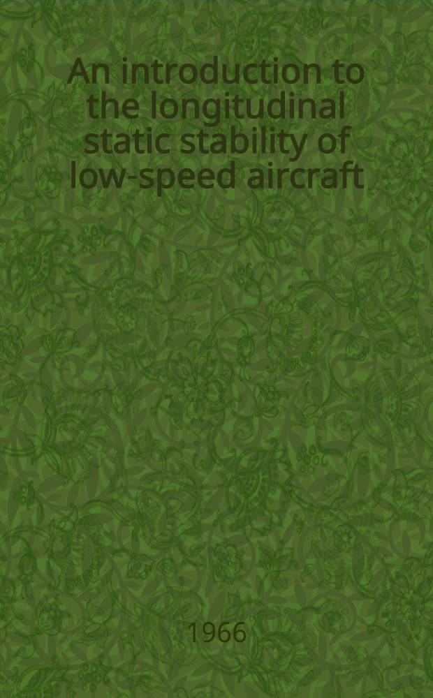 An introduction to the longitudinal static stability of low-speed aircraft
