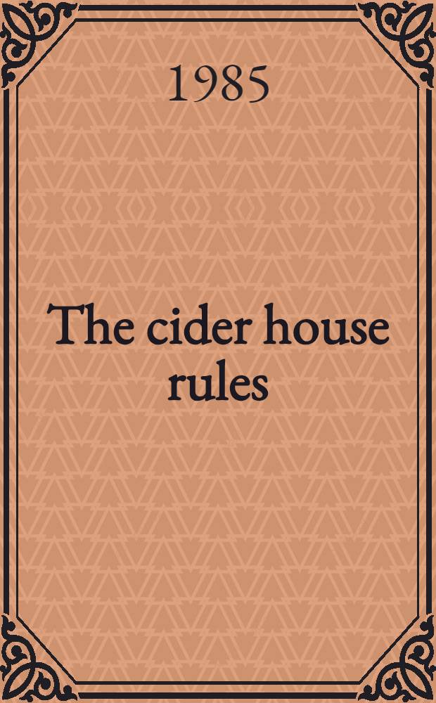 The cider house rules : A novel