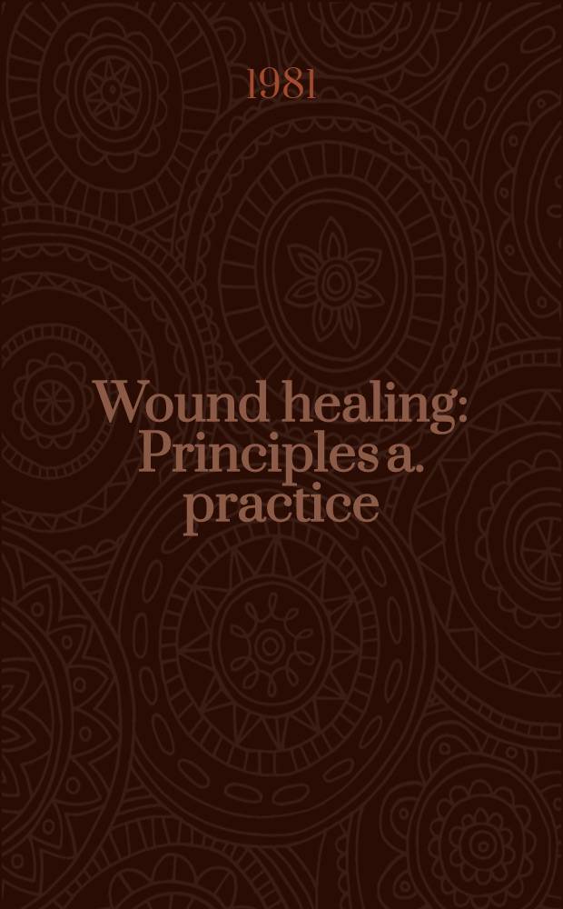 Wound healing : Principles a. practice