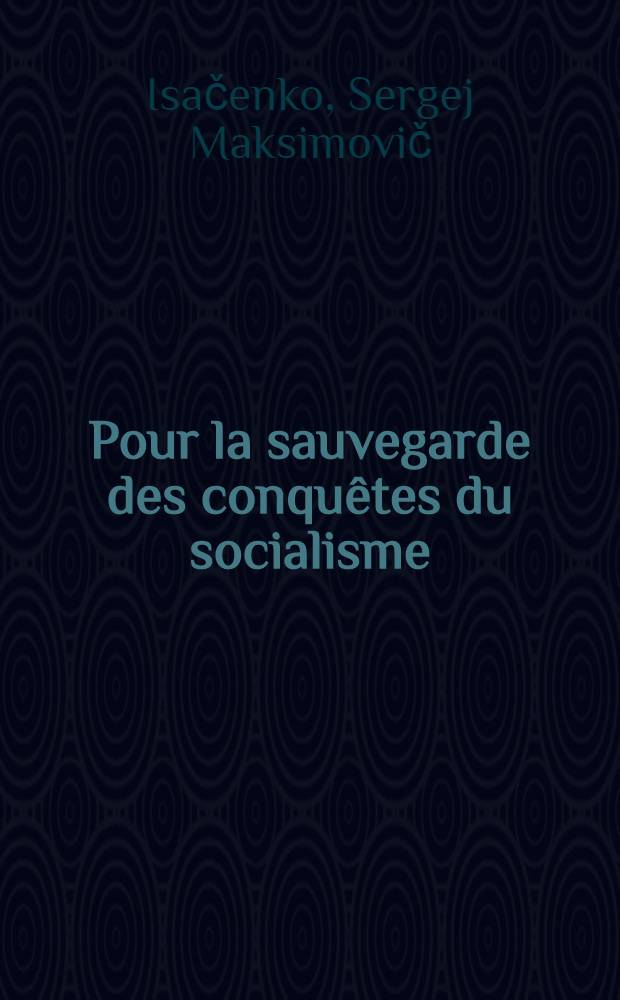 Pour la sauvegarde des conquêtes du socialisme