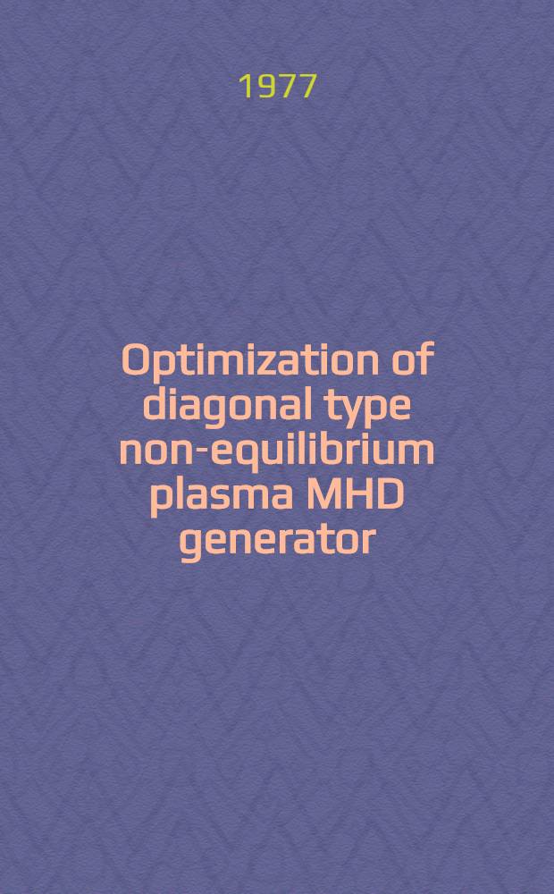 Optimization of diagonal type non-equilibrium plasma MHD generator