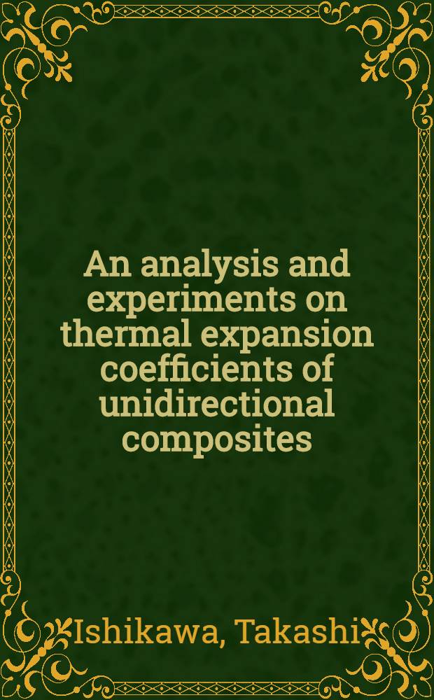 An analysis and experiments on thermal expansion coefficients of unidirectional composites