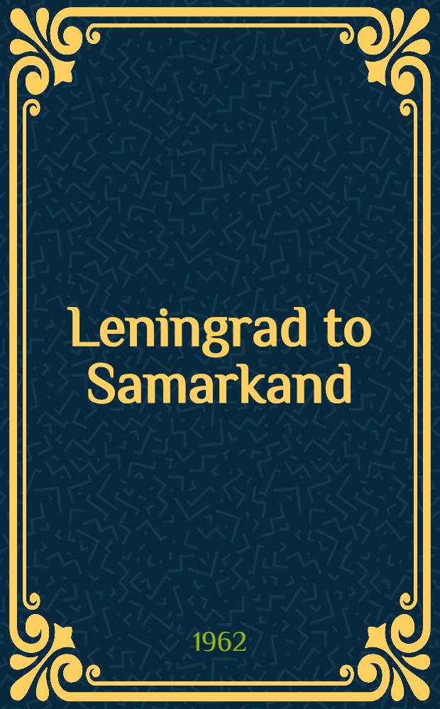 Leningrad to Samarkand