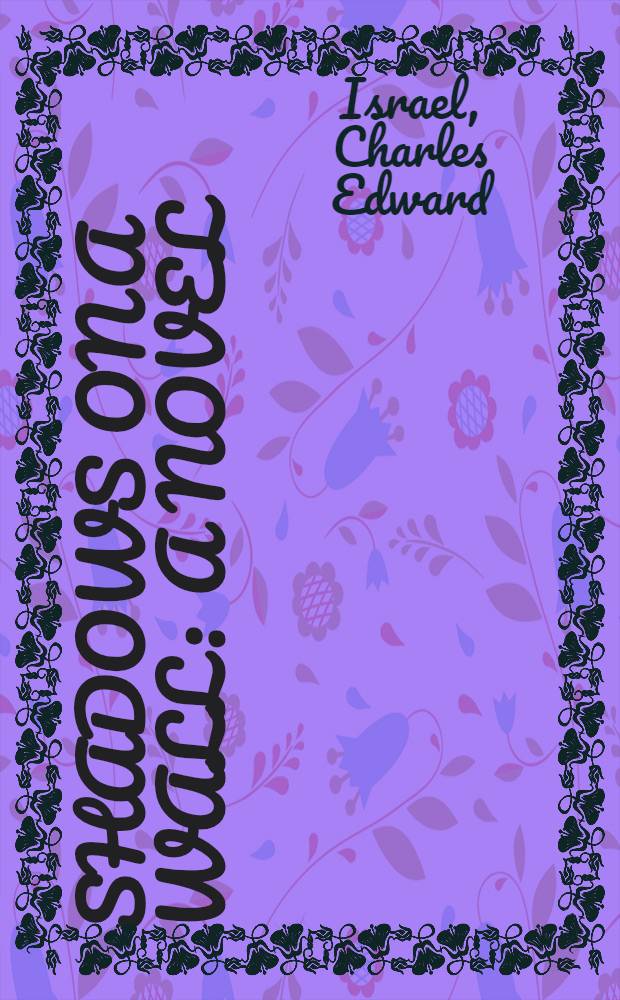 Shadows on a wall : A novel