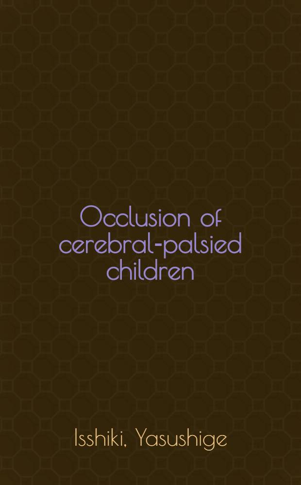 Occlusion of cerebral-palsied children
