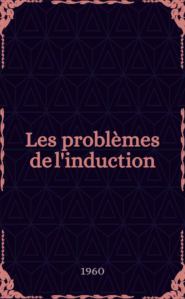 Les problèmes de l'induction