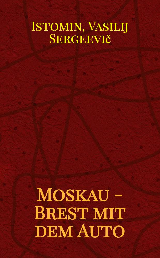 Moskau - Brest mit dem Auto