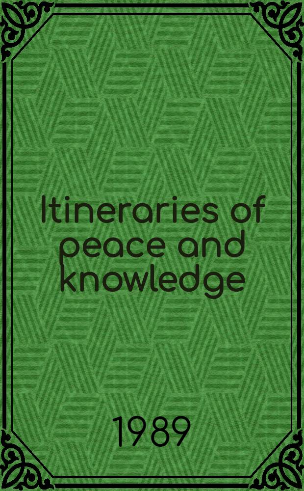 Itineraries of peace and knowledge