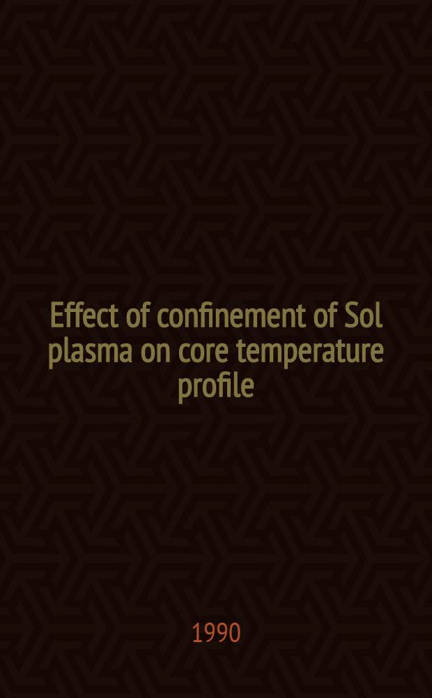 Effect of confinement of Sol plasma on core temperature profile