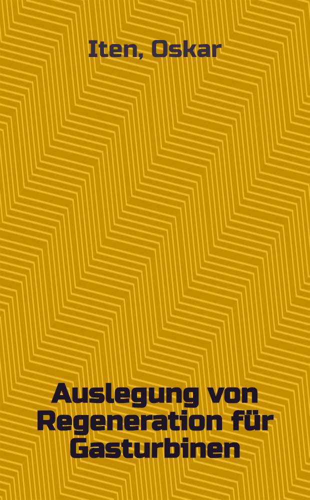 Auslegung von Regeneration für Gasturbinen